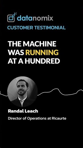 From Uncomfortable Truth to Opportunity | Ricaurte Runs Fearlessly with Datanomix