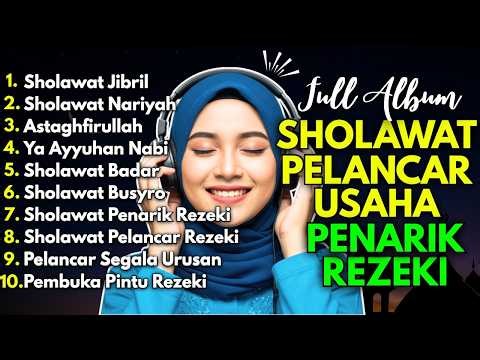 SHOLAWAT TERBARU 2026 | SHOLAWAT NABI PENARIK REJEKI | Sholawat Jibril, Sholawat Busyro, Nariyah