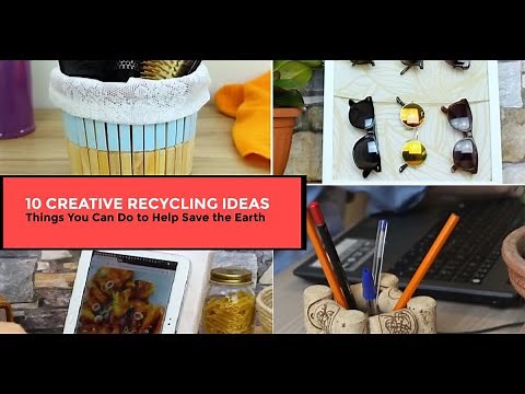 10 DIY Creative Recycling Ideas You Can Do to Help Save the Earth