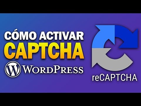 Cómo Agregar Captcha en Wordpress (2024) // Añadir reCAPTCHA de Google
