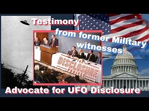 Testimony from former Military witnesses advocate for UFO Disclosure