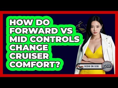 How Do Forward Vs Mid Controls Change Cruiser Comfort? - Ride or Die Motorcycles