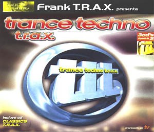 Frank T.R.A.X. - Trance Techno T.R.A.X.