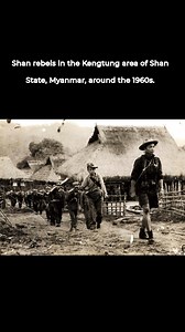 5K views | Shan rebels in the Kengtung area of Shan State, Myanmar, 1960s | Historify | Facebook