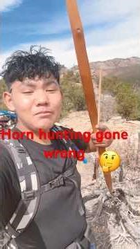 Horn hunting gone wrong omg