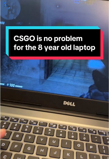 Playing CS:GO on an 8-Year-Old Laptop