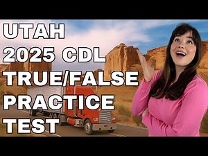 Utah CDL True or False Test — 50 Questions with Explained Answers!