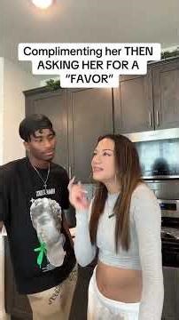 Complementing her than asking for a favor ￼