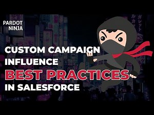 Custom Campaign Influence Best Practices in Salesforce