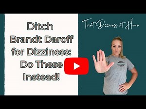 Ditch the Brandt Daroff Exercises; Do This Instead to Get Rid of Vertigo!