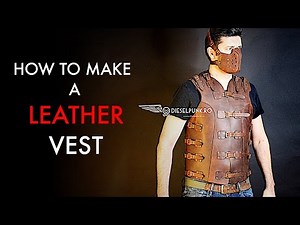 How to Make a Men Leather Vest- Tutorial and Pattern Download