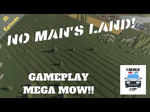 MEGA MOW!! - No Man's Land Gameplay Episode 15 - Farming Simulator 19