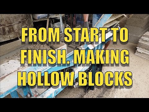 From Start To Finish. Making Hollow Blocks.