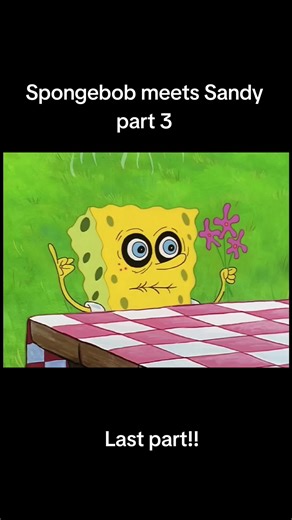 Come watch the last part of SpongeBob meeting Sandy!! #chill #spongebobsquarepants #clips #bored #videos