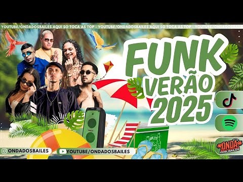 PLAYLIST FUNK VERÃO 2025 ☀️ AS MAIS TOCADAS DO MOMENTO SEM PALAVRÃO ☀️ FUNK 2025 ☀️ SET FUNK #funk