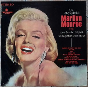 Marilyn Monroe - The Unforgettable Marilyn Monroe Sings Songs From Her Original Motion Picture Soundtracks