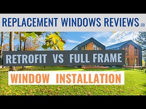 Replacement Window Installation Options | Retrofit or Full Frame????