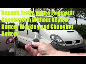 Renault Trafic Vivaro Opening Van Without Keyfob Battery and Battery Replacement