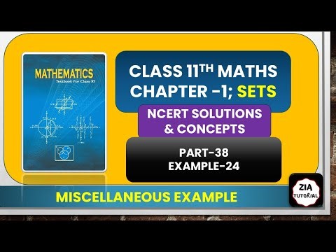 P38, EXAMPLE 24, CHAPTER SETS, CLASS 11, NCERT MATHS SOLUTION