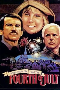 When Every Day Was the Fourth of July (1978) - Movie