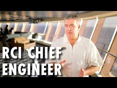 Fleet Preview ~ Behind-the-Scenes: Chief Engineer ~ Royal Caribbean International