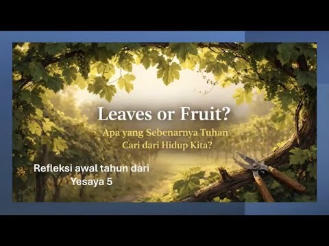 LEAVES OR FRUIT? by ROY WIJANARKO - 16 Januari 2026