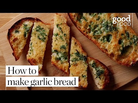 How to make garlic bread