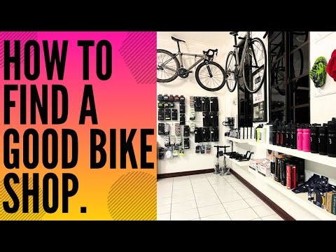 How To Find A Good Bike Shop. For Repair And Sales.