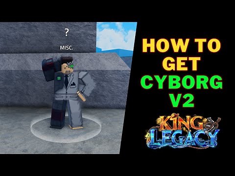 How To Get Cyborg V2 in King Legacy | Cyborg V2 King Legacy Guide