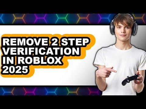 How to Remove 2 Step Verification in Roblox 2025 (updated)