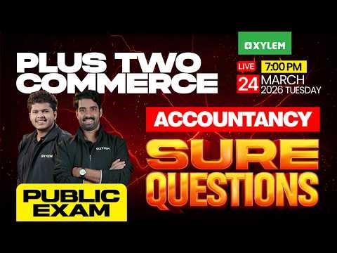 Plus Two Commerce Public Exam - Accountancy | Sure Questions | Xylem Plus Two Commerce