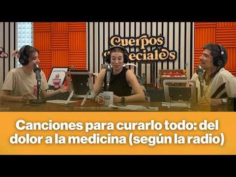 Songs to cure everything: from pain to medicine (according to the radio)