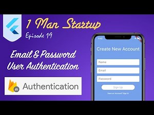 (Ep 19) Flutter: User Authentication With Email and Password Using Firebase Auth