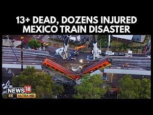 Mexico Train Disaster: Passenger Train Derails, 13+ Dead, Dozens Injured | Rail Accident | N18G