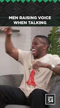 Men Raising Voice When Talking | One54 Africa Podcast