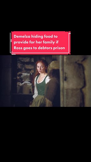 Demelza hiding food to provide for her family if Ross goes to debtors prison #captain_poldark #fyp #viral #poldark #perioddrama #demelza_poldark #eleanortomlinson #prudie_paynter #beatieedney