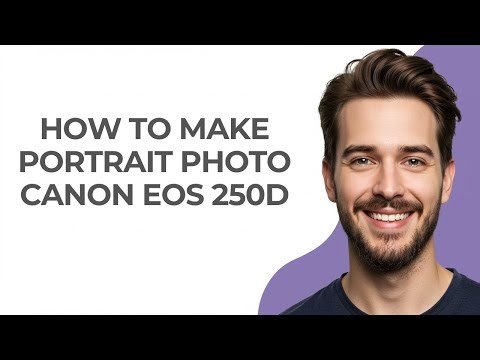 How to Make Portrait Photo Canon Eos 250d - GUIDE!