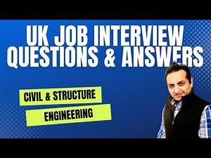 How to ace job interview in UK | UK Job Interview Q&A | Civil & Structural Engineering Interview Q&A