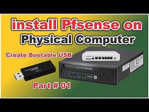 How To install Pfsense on Physical Computer | Create Bootable USB PfSense Firewall Part # 01