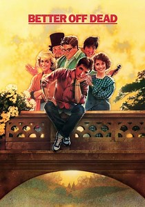 Better Off Dead... streaming: where to watch online?