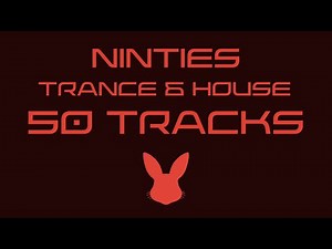 A Compilation of Trance & House (1993 - 1999) - 50 Tracks - Mixed