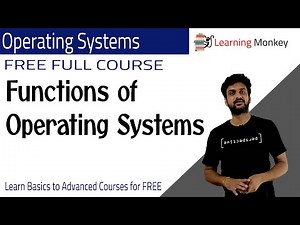 Functions of Operating Systems || Lesson 7 || Operating Systems || Learning Monkey ||