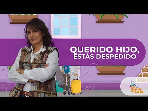 QUERIDO HIJO ESTÁS DESPEDIDO, PARTE 1 (CUENTO PARA NIÑOS DE 9 - 11 AÑOS Y MÁS)