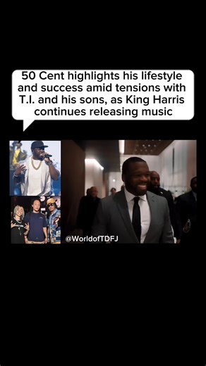 50 Cent highlights his lifestyle and success amid tensions with T.I. and his sons, as King Harris continues releasing music #fyp #rap #viral #ti #50cent