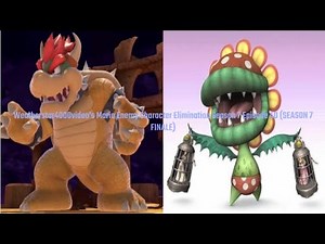Weatherstar4000video's Mario Enemy Character Elimination Season 7 Episode 40 (SEASON 7 FINALE)