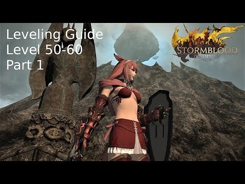 FFXIV - Leveling Guide - level 50 - 60 part 1