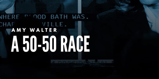 Amy Walter: A 50-50 Race
