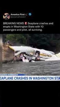 Unexpected sea plane crash in Washington State on July 23rd.