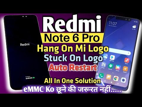 Redmi Note 6 Pro Hang On Logo | Redmi Note 6 Pro Boot Loop Problem |Any Xiaomi Continuosly Restart