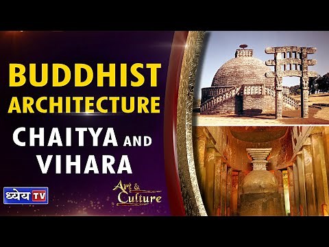 BUDDHIST ARCHITECTURE: CHAITYA AND VIHARA
